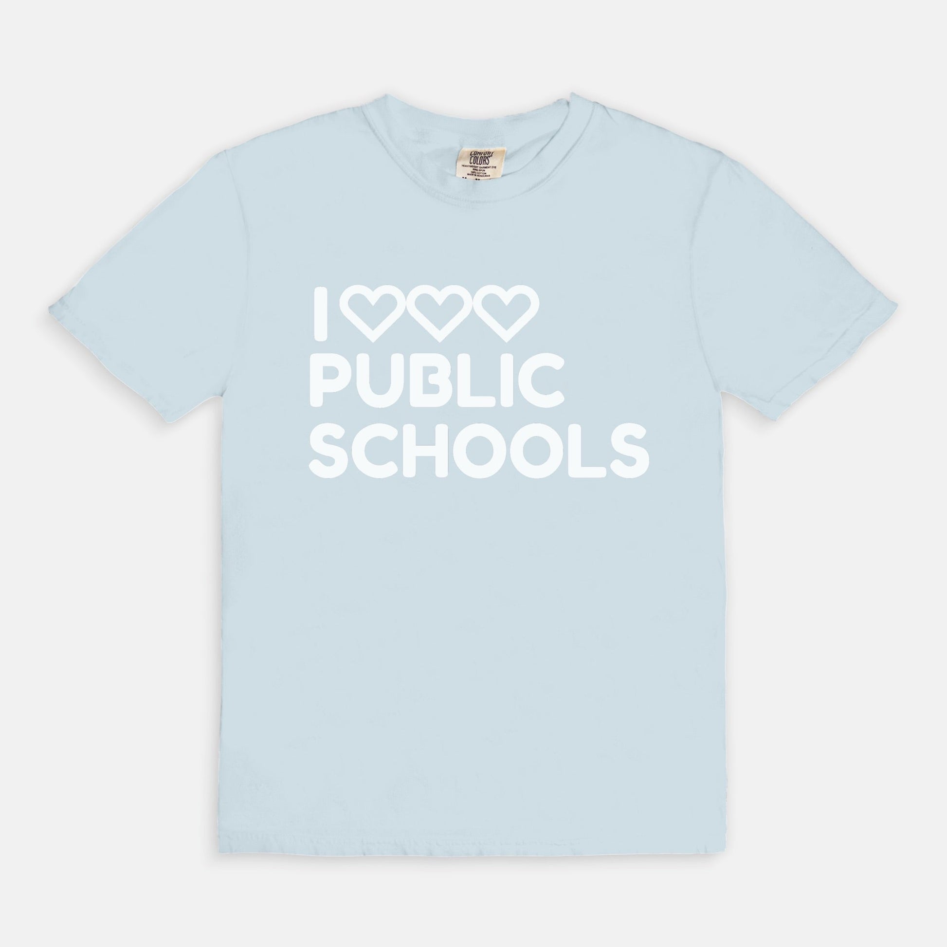 I Love (x3) Public Schools |Teacher T-Shirt | Public Education Pride Tee School Staff Shirt | Comfort Colors - Love That Lesson Shop