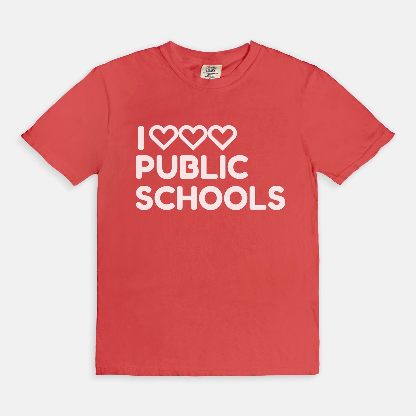 I Love (x3) Public Schools |Teacher T-Shirt | Public Education Pride Tee School Staff Shirt | Comfort Colors - Love That Lesson Shop