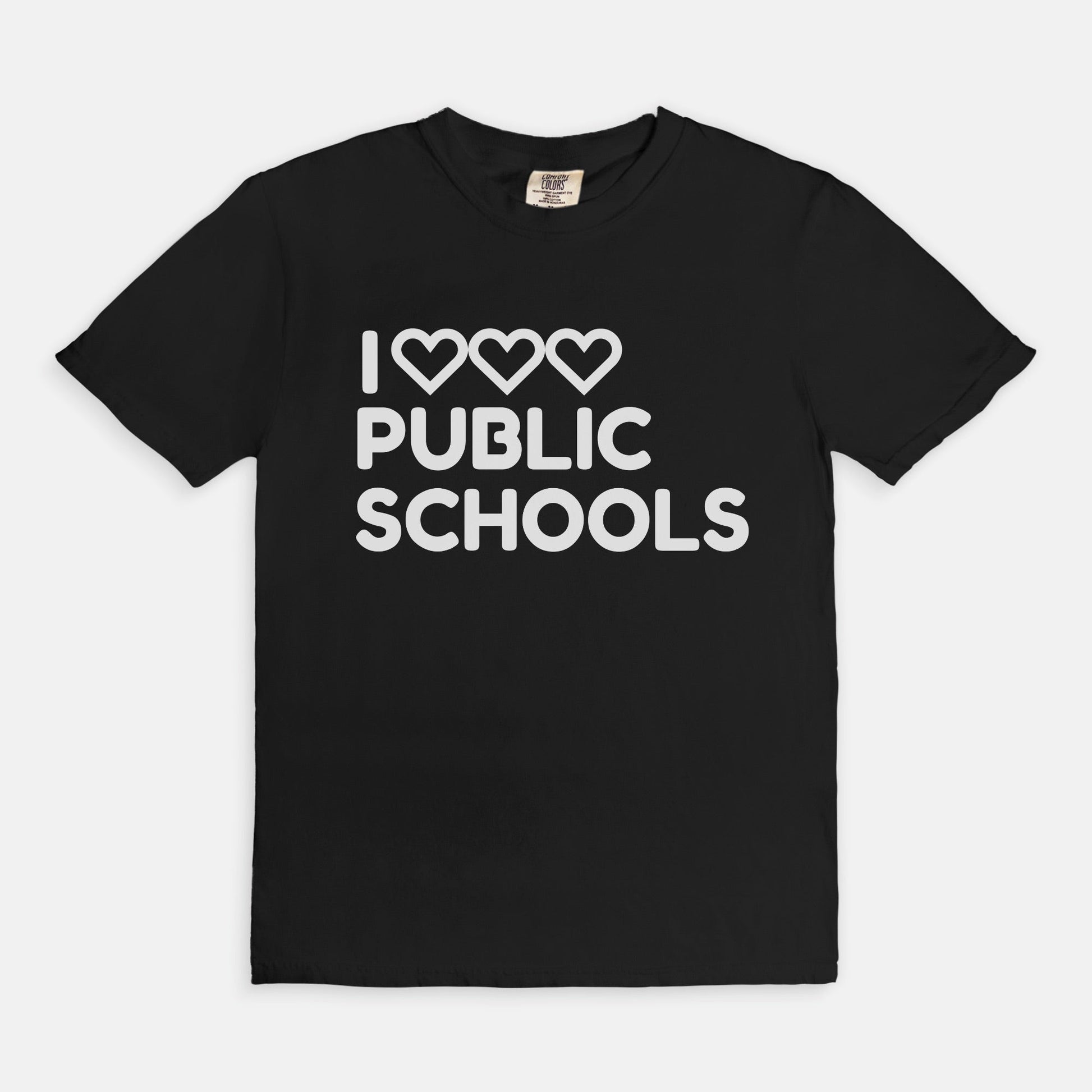 I Love (x3) Public Schools |Teacher T-Shirt | Public Education Pride Tee School Staff Shirt | Comfort Colors - Love That Lesson Shop
