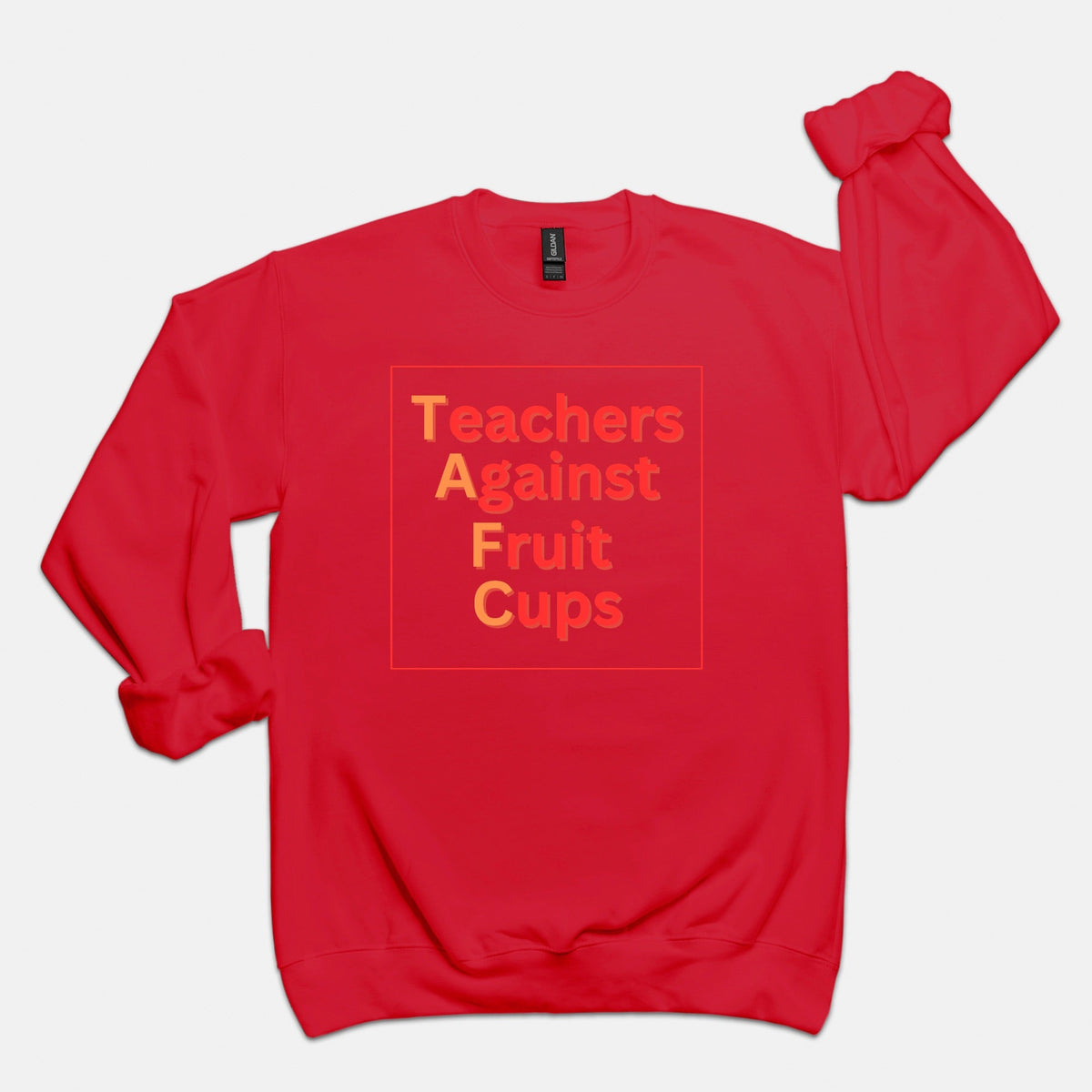 Teachers Against Fruit Cups Crewneck Sweatshirt Unisex Crew Neck Sweatshirt Gildan 18000 - Love That Lesson Shop